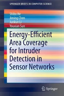 Energy-Efficient Area Coverage for Intruder Detection in Sensor Networks (2014)