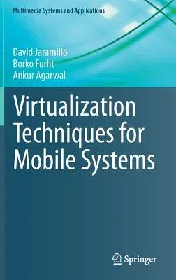 Virtualization Techniques for Mobile Systems (2014)