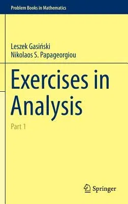 Exercises in Analysis: Part 1 (2014)