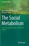 The Social Metabolism: A Socio-Ecological Theory of Historical Change (2014)