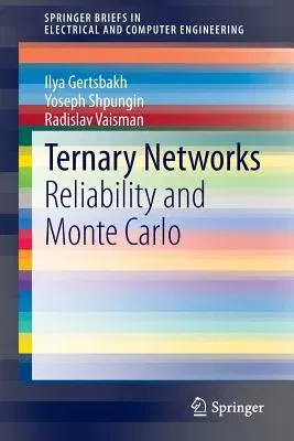 Ternary Networks: Reliability and Monte Carlo (2014)