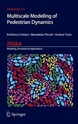 Multiscale Modeling of Pedestrian Dynamics (2014)