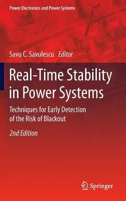 Real-Time Stability in Power Systems: Techniques for Early Detection of the Risk of Blackout (2014)