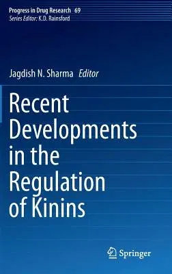 Recent Developments in the Regulation of Kinins (2014)