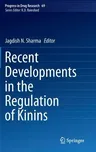 Recent Developments in the Regulation of Kinins (2014)