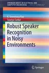 Robust Speaker Recognition in Noisy Environments (2014)