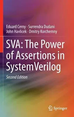 Sva: The Power of Assertions in Systemverilog (2015)