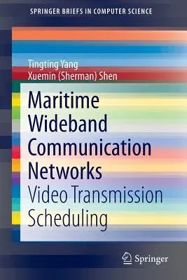 Maritime Wideband Communication Networks: Video Transmission Scheduling (2014)