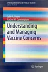 Understanding and Managing Vaccine Concerns (2014)