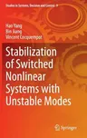 Stabilization of Switched Nonlinear Systems with Unstable Modes (2014)