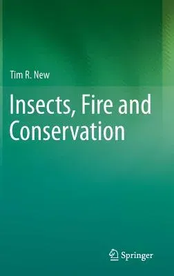 Insects, Fire and Conservation (2014)