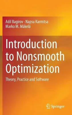 Introduction to Nonsmooth Optimization: Theory, Practice and Software (2014)