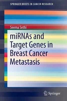 Mirnas and Target Genes in Breast Cancer Metastasis (2014)