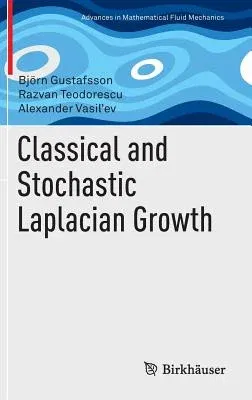 Classical and Stochastic Laplacian Growth (2014)