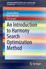 An Introduction to Harmony Search Optimization Method (2015)