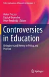 Controversies in Education: Orthodoxy and Heresy in Policy and Practice (2015)