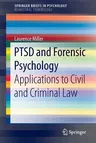 Ptsd and Forensic Psychology: Applications to Civil and Criminal Law (2015)