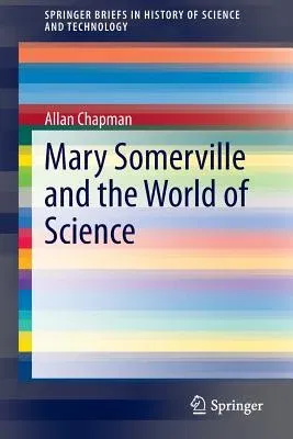 Mary Somerville and the World of Science (2015)