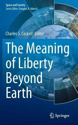 The Meaning of Liberty Beyond Earth (2015)