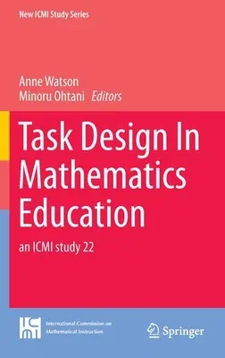 Task Design in Mathematics Education: An ICMI Study 22 (2015)