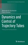 Dynamics and Control of Trajectory Tubes: Theory and Computation (2014)