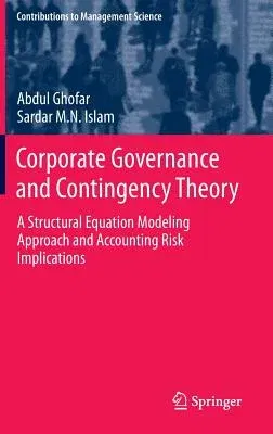 Corporate Governance and Contingency Theory: A Structural Equation Modeling Approach and Accounting Risk Implications (2015)