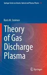 Theory of Gas Discharge Plasma (2015)