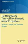 The Mathematical Theory of Time-Harmonic Maxwell's Equations: Expansion-, Integral-, and Variational Methods (2015)