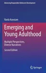 Emerging and Young Adulthood: Multiple Perspectives, Diverse Narratives (2015)