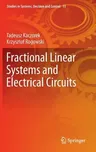 Fractional Linear Systems and Electrical Circuits (2015)