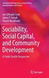 Sociability, Social Capital, and Community Development: A Public Health Perspective (2015)