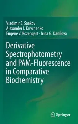 Derivative Spectrophotometry and Pam-Fluorescence in Comparative Biochemistry (2015)