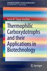 Thermophilic Carboxydotrophs and Their Applications in Biotechnology (2014)