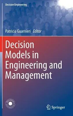 Decision Models in Engineering and Management (2015)