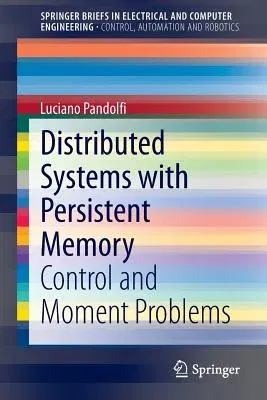 Distributed Systems with Persistent Memory: Control and Moment Problems (2014)