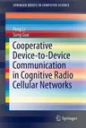 Cooperative Device-To-Device Communication in Cognitive Radio Cellular Networks (2014)