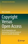 Copyright Versus Open Access: On the Organisation and International Political Economy of Access to Scientific Knowledge (2015)