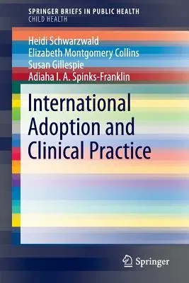 International Adoption and Clinical Practice (2015)