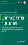 Limnoperna Fortunei: The Ecology, Distribution and Control of a Swiftly Spreading Invasive Fouling Mussel (2015)