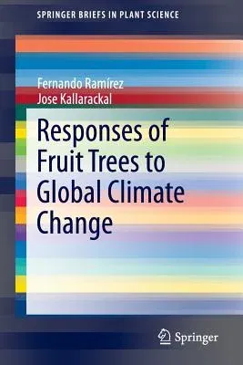 Responses of Fruit Trees to Global Climate Change (2015)