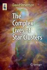 The Complex Lives of Star Clusters (2015)