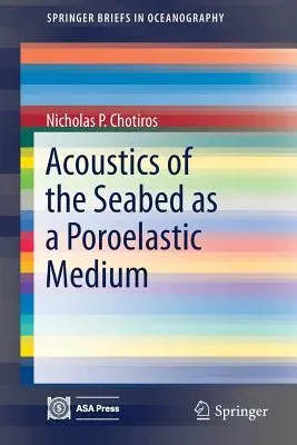 Acoustics of the Seabed as a Poroelastic Medium (2017)