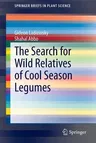 The Search for Wild Relatives of Cool Season Legumes (2015)