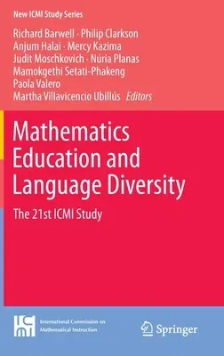 Mathematics Education and Language Diversity: The 21st ICMI Study (2016)