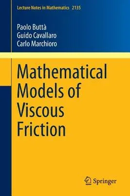 Mathematical Models of Viscous Friction (2015)