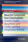 Bioactive Compounds from Extremophiles: Genomic Studies, Biosynthetic Gene Clusters, and New Dereplication Methods (2015)