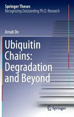 Ubiquitin Chains: Degradation and Beyond (2015)