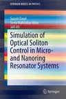 Simulation of Optical Soliton Control in Micro- And Nanoring Resonator Systems (2015)