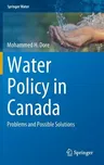 Water Policy in Canada: Problems and Possible Solutions (2015)