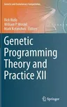 Genetic Programming Theory and Practice XII (2015)